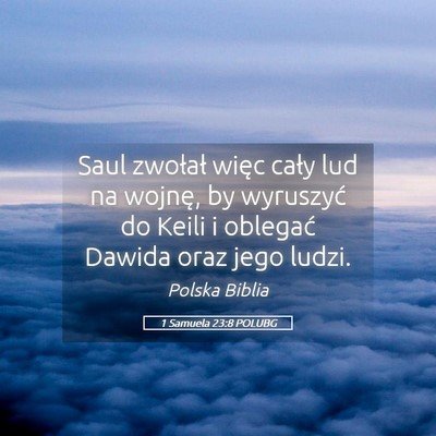 Picture 05 - 1 Samuela 23:8 POLUBG - Saul zwołał więc cały lud na wojnę, by - Bible Verse Picture