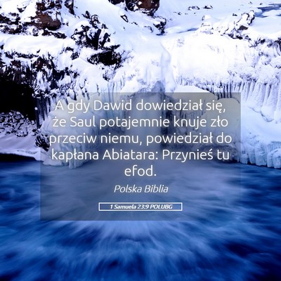 Picture 05 - 1 Samuela 23:9 POLUBG - A gdy Dawid dowiedział się, że Saul potajemnie - Bible Verse Picture