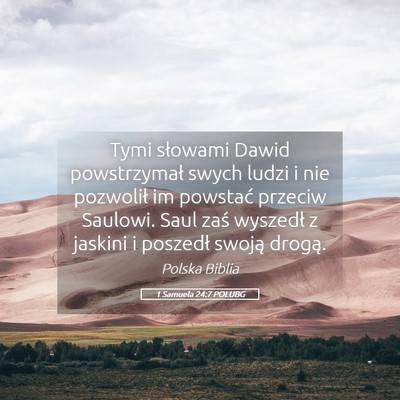 Picture 05 - 1 Samuela 24:7 POLUBG - Tymi słowami Dawid powstrzymał swych ludzi i - Bible Verse Picture