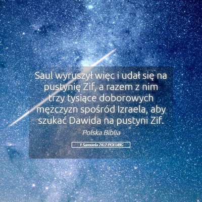 Picture 05 - 1 Samuela 26:2 POLUBG - Saul wyruszył więc i udał się na pustynię - Bible Verse Picture