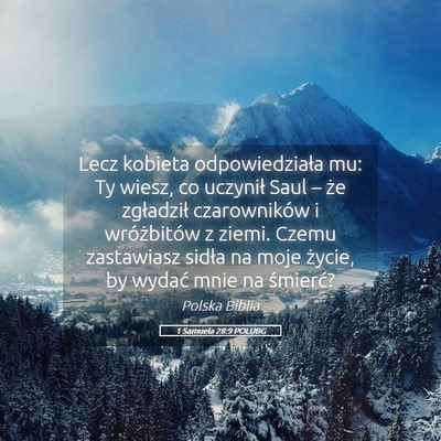 Picture 05 - 1 Samuela 28:9 POLUBG - Lecz kobieta odpowiedziała mu: Ty wiesz, co - Bible Verse Picture