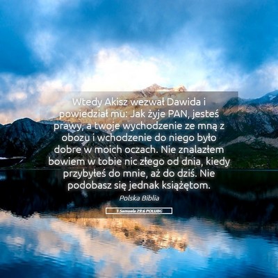 Picture 05 - 1 Samuela 29:6 POLUBG - Wtedy Akisz wezwał Dawida i powiedział mu: Jak - Bible Verse Picture