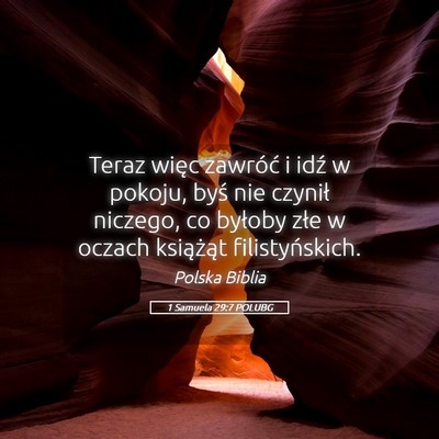Picture 05 - 1 Samuela 29:7 POLUBG - Teraz więc zawróć i idź w pokoju, byś nie - Bible Verse Picture
