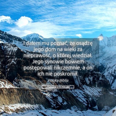 Picture 05 - 1 Samuela 3:13 POLUBG - I dałem mu poznać, że osądzę jego dom na - Bible Verse Picture