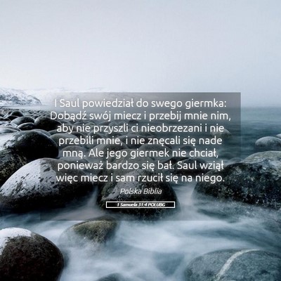 Picture 05 - 1 Samuela 31:4 POLUBG - I Saul powiedział do swego giermka: Dobądź - Bible Verse Picture