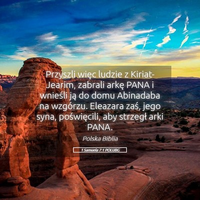 Picture 05 - 1 Samuela 7:1 POLUBG - Przyszli więc ludzie z Kiriat-Jearim, zabrali - Bible Verse Picture