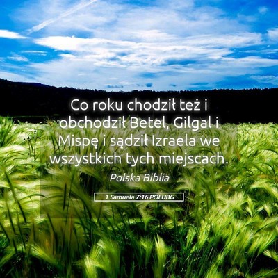 Picture 05 - 1 Samuela 7:16 POLUBG - Co roku chodził też i obchodził Betel, Gilgal - Bible Verse Picture