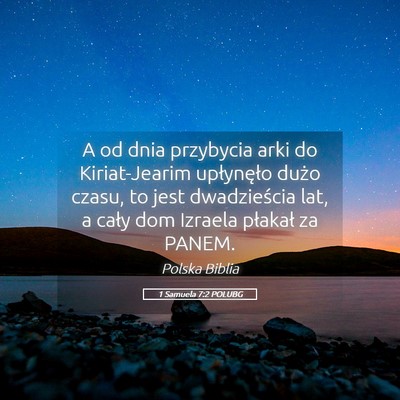 Picture 05 - 1 Samuela 7:2 POLUBG - A od dnia przybycia arki do Kiriat-Jearim - Bible Verse Picture