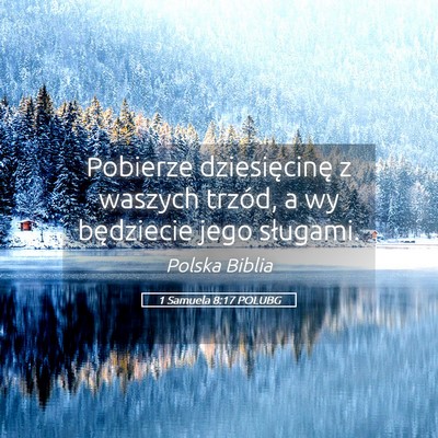 Picture 05 - 1 Samuela 8:17 POLUBG - Pobierze dziesięcinę z waszych trzód, a wy - Bible Verse Picture