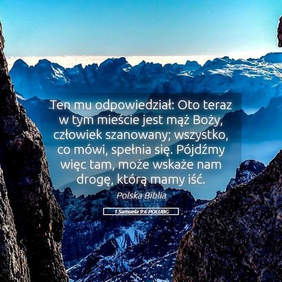 Picture 05 - 1 Samuela 9:6 POLUBG - Ten mu odpowiedział: Oto teraz w tym mieście - Bible Verse Picture