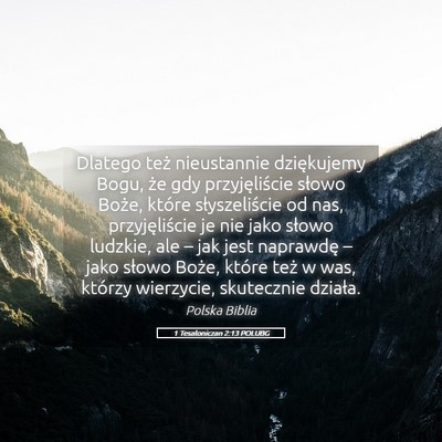 Picture 05 - 1 Tesaloniczan 2:13 POLUBG - Dlatego też nieustannie dziękujemy Bogu, że - Bible Verse Picture