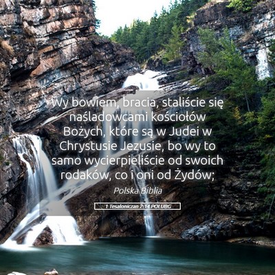 Picture 05 - 1 Tesaloniczan 2:14 POLUBG - Wy bowiem, bracia, staliście się naśladowcami - Bible Verse Picture