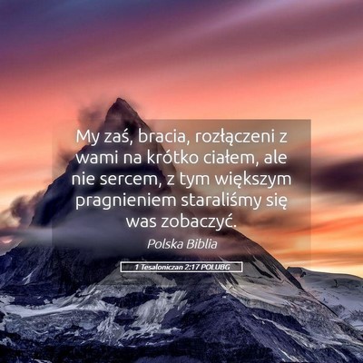 Picture 05 - 1 Tesaloniczan 2:17 POLUBG - My zaś, bracia, rozłączeni z wami na krótko - Bible Verse Picture