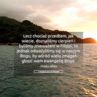Picture 05 - 1 Tesaloniczan 2:2 POLUBG - Lecz chociaż przedtem, jak wiecie, doznaliśmy - Bible Verse Picture