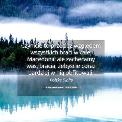 Picture 05 - 1 Tesaloniczan 4:10 POLUBG - Czynicie to przecież względem wszystkich braci - Bible Verse Picture