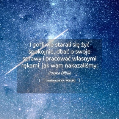 Picture 05 - 1 Tesaloniczan 4:11 POLUBG - I gorliwie starali się żyć spokojnie, dbać o - Bible Verse Picture