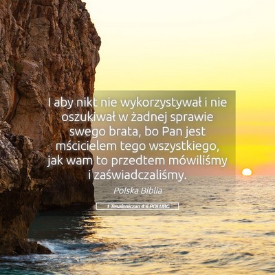 Picture 05 - 1 Tesaloniczan 4:6 POLUBG - I aby nikt nie wykorzystywał i nie oszukiwał w - Bible Verse Picture
