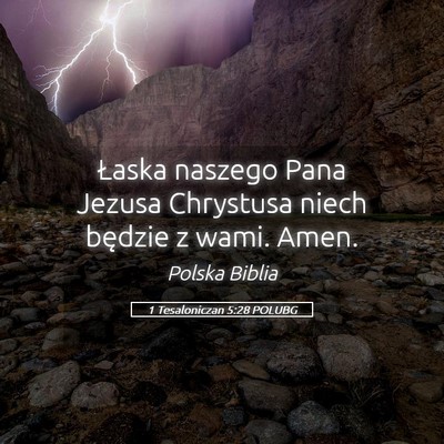 Picture 05 - 1 Tesaloniczan 5:28 POLUBG - Łaska naszego Pana Jezusa Chrystusa niech - Bible Verse Picture