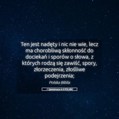 Picture 05 - 1 Tymoteusza 6:4 POLUBG - Ten jest nadęty i nic nie wie, lecz ma - Bible Verse Picture