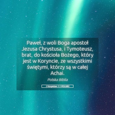 Picture 05 - 2 Koryntian 1:1 POLUBG - Paweł, z woli Boga apostoł Jezusa Chrystusa, i - Bible Verse Picture