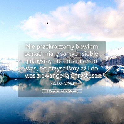 Picture 05 - 2 Koryntian 10:14 POLUBG - Nie przekraczamy bowiem ponad miarę samych - Bible Verse Picture