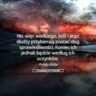 Picture 05 - 2 Koryntian 11:15 POLUBG - Nic więc wielkiego, jeśli i jego słudzy - Bible Verse Picture