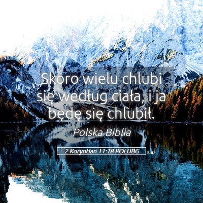 Picture 05 - 2 Koryntian 11:18 POLUBG - Skoro wielu chlubi się według ciała, i ja - Bible Verse Picture