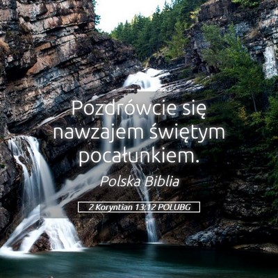Picture 05 - 2 Koryntian 13:12 POLUBG - Pozdrówcie się nawzajem świętym - Bible Verse Picture
