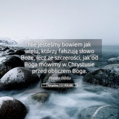 Picture 05 - 2 Koryntian 2:17 POLUBG - Nie jesteśmy bowiem jak wielu, którzy - Bible Verse Picture