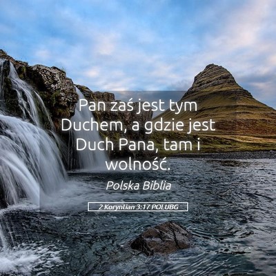 Picture 05 - 2 Koryntian 3:17 POLUBG - Pan zaś jest tym Duchem, a gdzie jest Duch Pana, - Bible Verse Picture