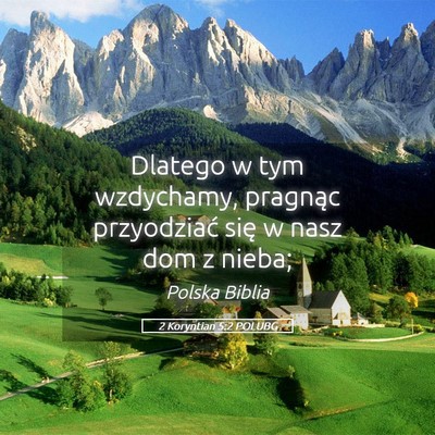 Picture 05 - 2 Koryntian 5:2 POLUBG - Dlatego w tym wzdychamy, pragnąc przyodziać - Bible Verse Picture