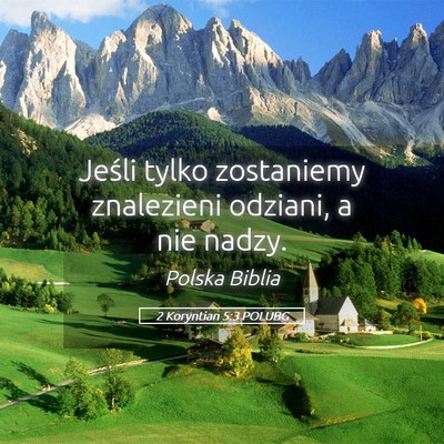 Picture 05 - 2 Koryntian 5:3 POLUBG - Jeśli tylko zostaniemy znalezieni odziani, a nie - Bible Verse Picture