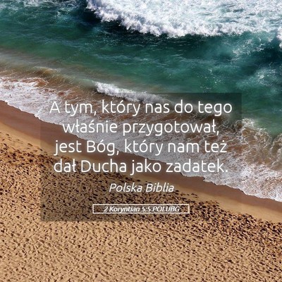 Picture 05 - 2 Koryntian 5:5 POLUBG - A tym, który nas do tego właśnie przygotował, - Bible Verse Picture