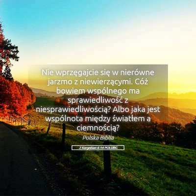 Picture 05 - 2 Koryntian 6:14 POLUBG - Nie wprzęgajcie się w nierówne jarzmo z - Bible Verse Picture