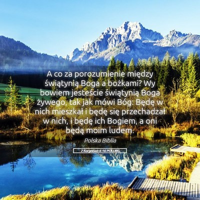 Picture 05 - 2 Koryntian 6:16 POLUBG - A co za porozumienie między świątynią Boga a - Bible Verse Picture