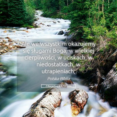Picture 05 - 2 Koryntian 6:4 POLUBG - Ale we wszystkim okazujemy się sługami Boga, w - Bible Verse Picture