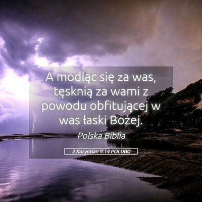Picture 05 - 2 Koryntian 9:14 POLUBG - A modląc się za was, tęsknią za wami z powodu - Bible Verse Picture