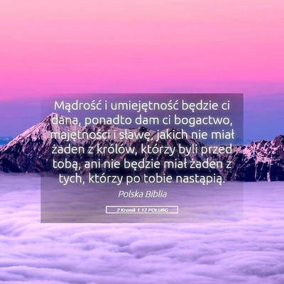 Picture 05 - 2 Kronik 1:12 POLUBG - Mądrość i umiejętność będzie ci dana, - Bible Verse Picture