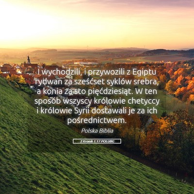 Picture 05 - 2 Kronik 1:17 POLUBG - I wychodzili, i przywozili z Egiptu rydwan za - Bible Verse Picture