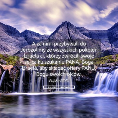 Picture 05 - 2 Kronik 11:16 POLUBG - A za nimi przybywali do Jerozolimy ze wszystkich - Bible Verse Picture