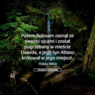 Picture 05 - 2 Kronik 12:16 POLUBG - Potem Roboam zasnął ze swoimi ojcami i został - Bible Verse Picture