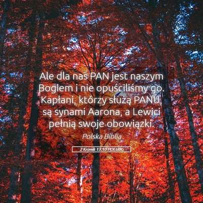 Picture 05 - 2 Kronik 13:10 POLUBG - Ale dla nas PAN jest naszym Bogiem i nie - Bible Verse Picture
