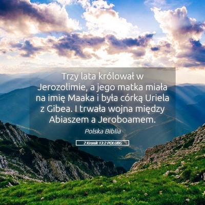 Picture 05 - 2 Kronik 13:2 POLUBG - Trzy lata królował w Jerozolimie, a jego matka - Bible Verse Picture
