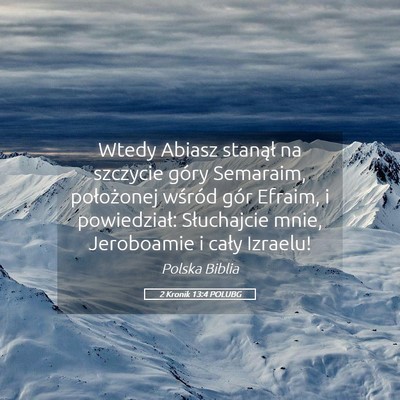 Picture 05 - 2 Kronik 13:4 POLUBG - Wtedy Abiasz stanął na szczycie góry Semaraim, - Bible Verse Picture