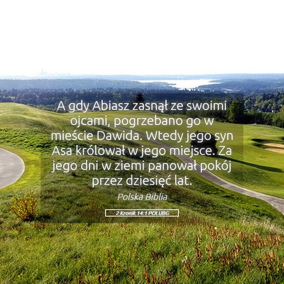 Picture 05 - 2 Kronik 14:1 POLUBG - A gdy Abiasz zasnął ze swoimi ojcami, - Bible Verse Picture
