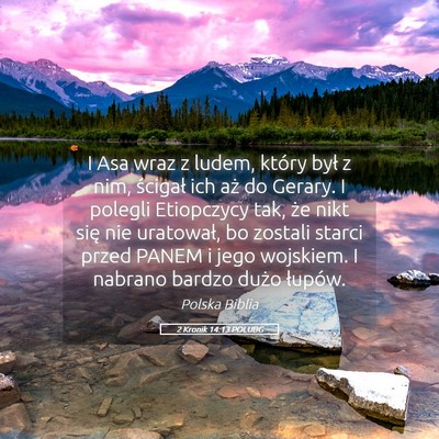 Picture 05 - 2 Kronik 14:13 POLUBG - I Asa wraz z ludem, który był z nim, ścigał - Bible Verse Picture