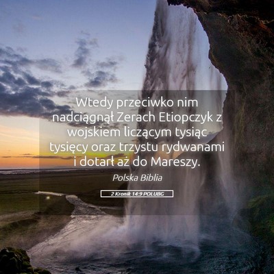 Picture 05 - 2 Kronik 14:9 POLUBG - Wtedy przeciwko nim nadciągnął Zerach - Bible Verse Picture