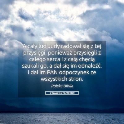 Picture 05 - 2 Kronik 15:15 POLUBG - A cały lud Judy radował się z tej przysięgi, - Bible Verse Picture