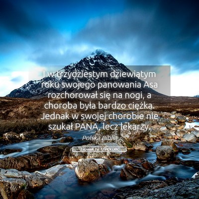 Picture 05 - 2 Kronik 16:12 POLUBG - I w trzydziestym dziewiątym roku swojego - Bible Verse Picture