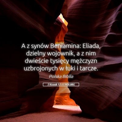 Picture 05 - 2 Kronik 17:17 POLUBG - A z synów Beniamina: Eliada, dzielny wojownik, a - Bible Verse Picture